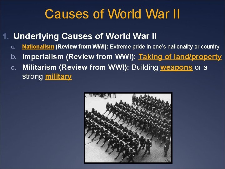 Causes of World War II 1. Underlying Causes of World War II a. Nationalism
