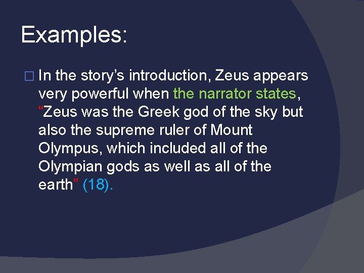 Examples: � In the story’s introduction, Zeus appears very powerful when the narrator states,