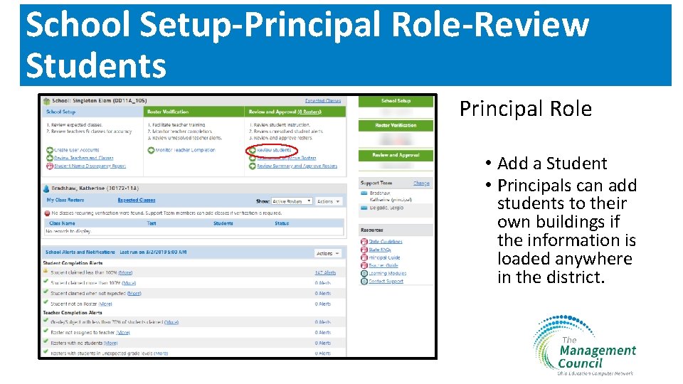 School Setup-Principal Role-Review Students Principal Role • Add a Student • Principals can add