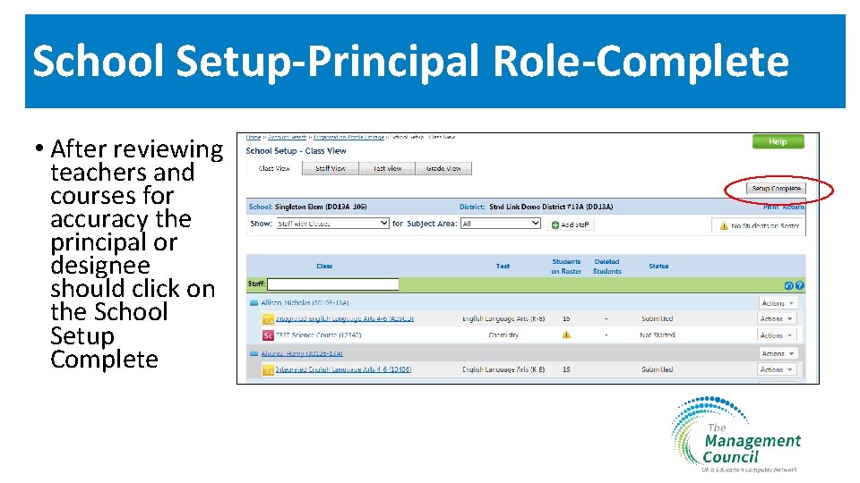 School Setup-Principal Role-Complete • After reviewing teachers and courses for accuracy the principal or