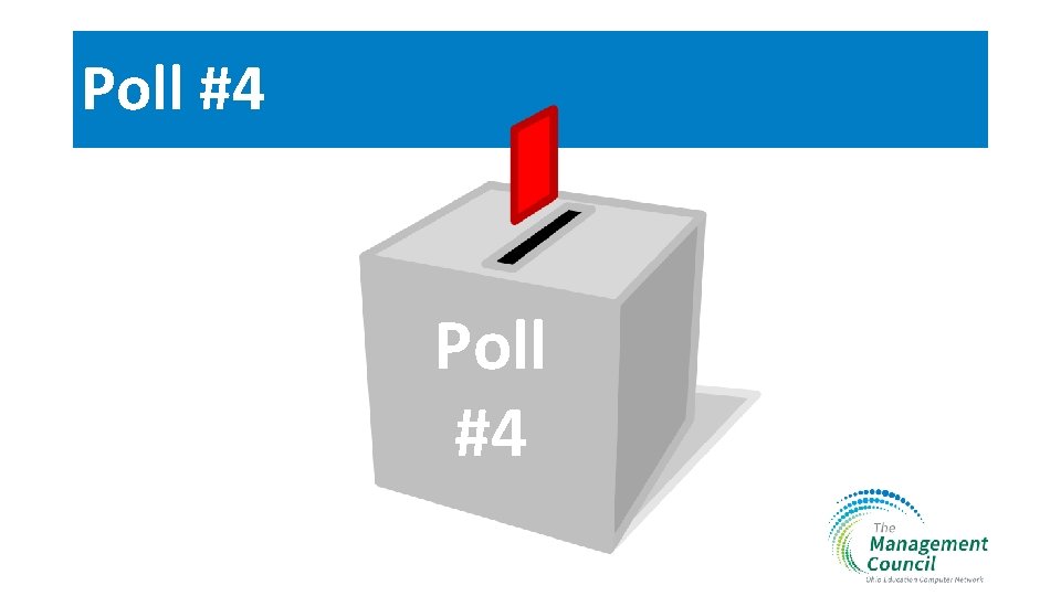 Poll #4 Poll #4