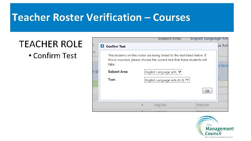 Teacher Roster Verification – Courses TEACHER ROLE • Confirm Test 