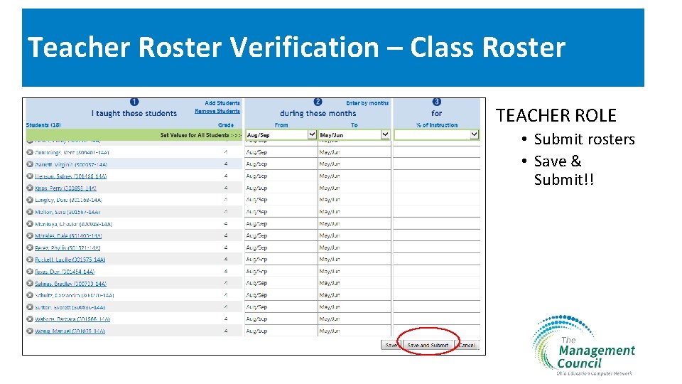 Teacher Roster Verification – Class Roster TEACHER ROLE • Submit rosters • Save &