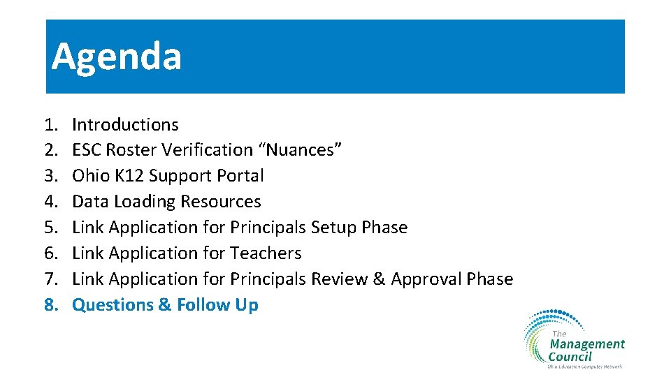 Agenda 1. 2. 3. 4. 5. 6. 7. 8. Introductions ESC Roster Verification “Nuances”