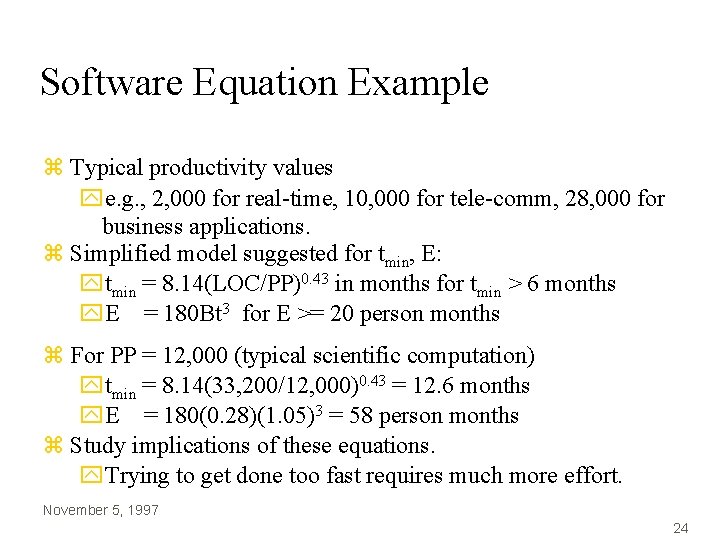 Software Equation Example z Typical productivity values ye. g. , 2, 000 for real-time, Software Equation Example z Typical productivity values ye. g. , 2, 000 for real-time,