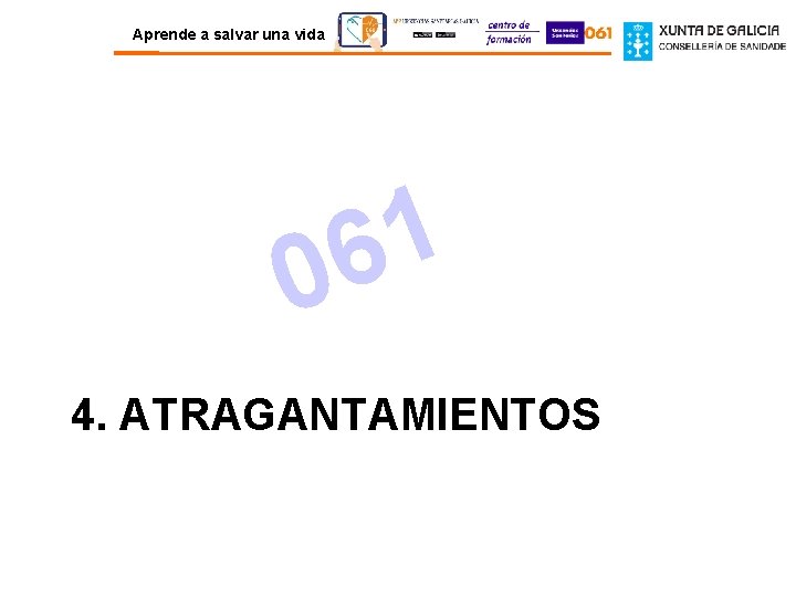 Aprende a salvar una vida 1 6 0 4. ATRAGANTAMIENTOS 