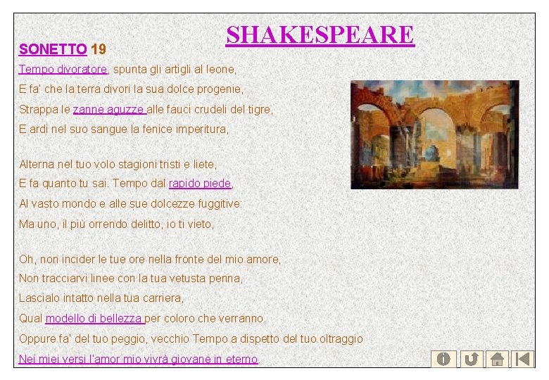 SONETTO 19 SHAKESPEARE Tempo divoratore, spunta gli artigli al leone, E fa’ che la