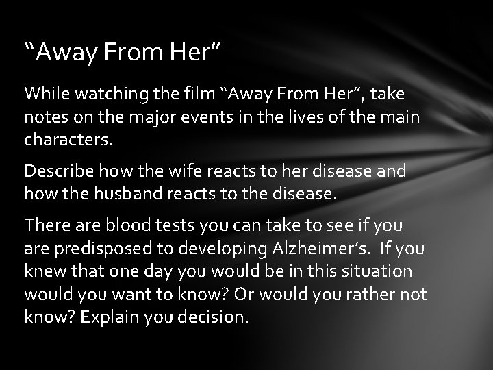 “Away From Her” While watching the film “Away From Her”, take notes on the