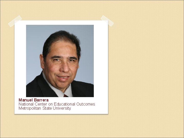 Manuel Barrera National Center on Educational Outcomes Metropolitan State University 