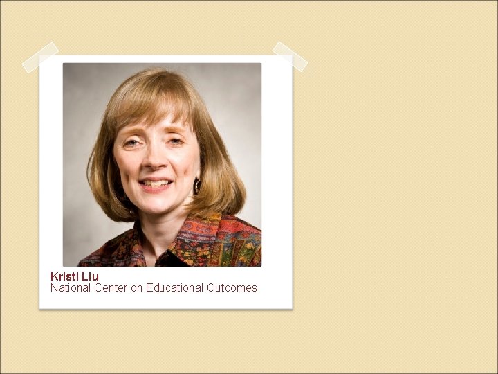 Kristi Liu National Center on Educational Outcomes 
