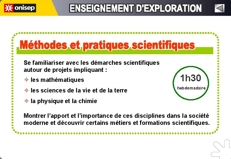 Se familiariser avec les démarches scientifiques autour de projets impliquant : ± les mathématiques