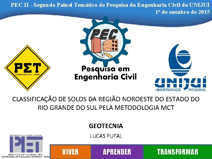 PEC II - Segundo Painel Temático de Pesquisa da Engenharia Civil da UNIJUÍ 1º