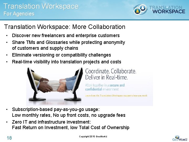 Translation Workspace For Agencies Translation Workspace: More Collaboration • Discover new freelancers and enterprise
