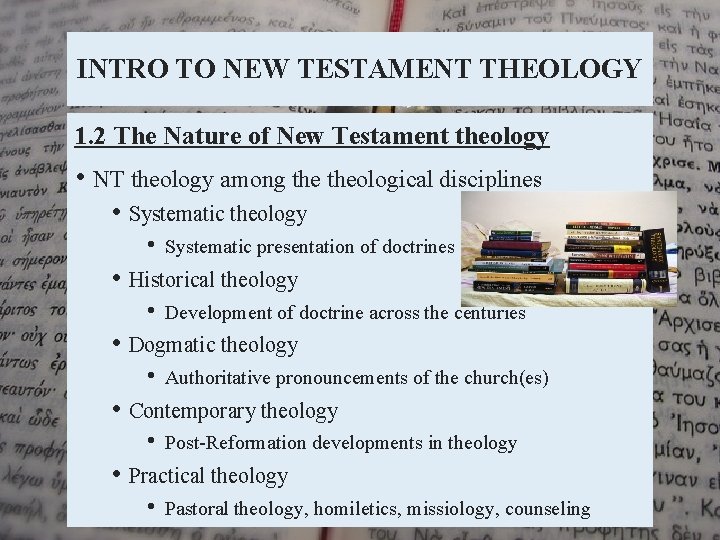INTRO TO NEW TESTAMENT THEOLOGY 1. 2 The Nature of New Testament theology •
