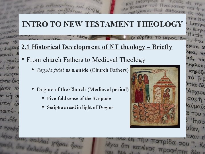 INTRO TO NEW TESTAMENT THEOLOGY 2. 1 Historical Development of NT theology – Briefly