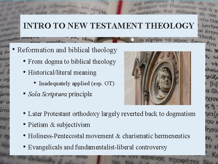 INTRO TO NEW TESTAMENT THEOLOGY • Reformation and biblical theology • From dogma to