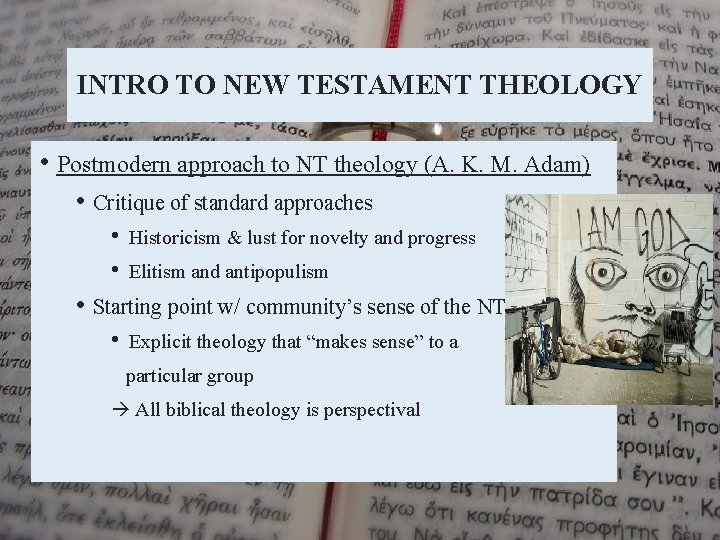 INTRO TO NEW TESTAMENT THEOLOGY • Postmodern approach to NT theology (A. K. M.