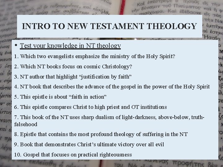 INTRO TO NEW TESTAMENT THEOLOGY • Test your knowledge in NT theology 1. Which