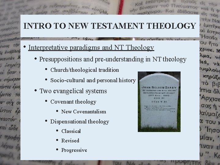 INTRO TO NEW TESTAMENT THEOLOGY • Interpretative paradigms and NT Theology • Presuppositions and