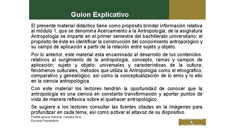 Guion Explicativo El presente material didáctico tiene como propósito brindar información relativa al módulo