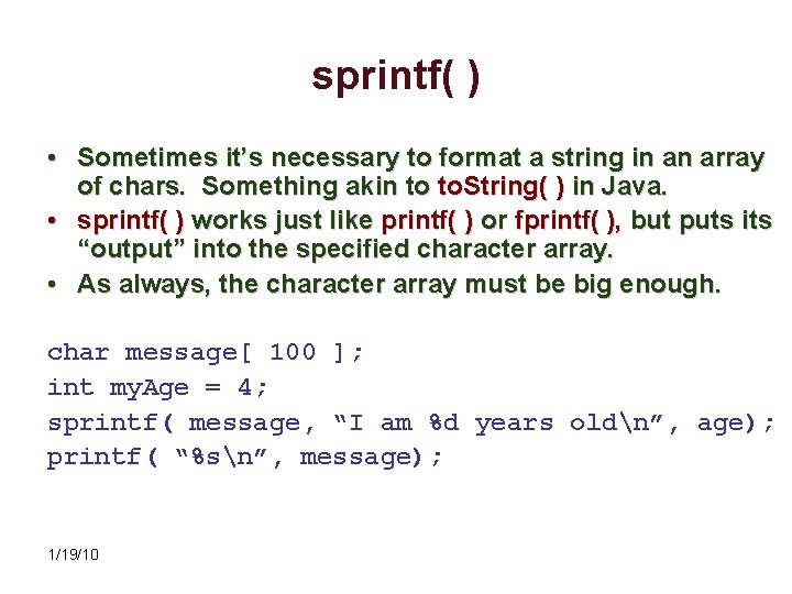sprintf( ) • Sometimes it’s necessary to format a string in an array of