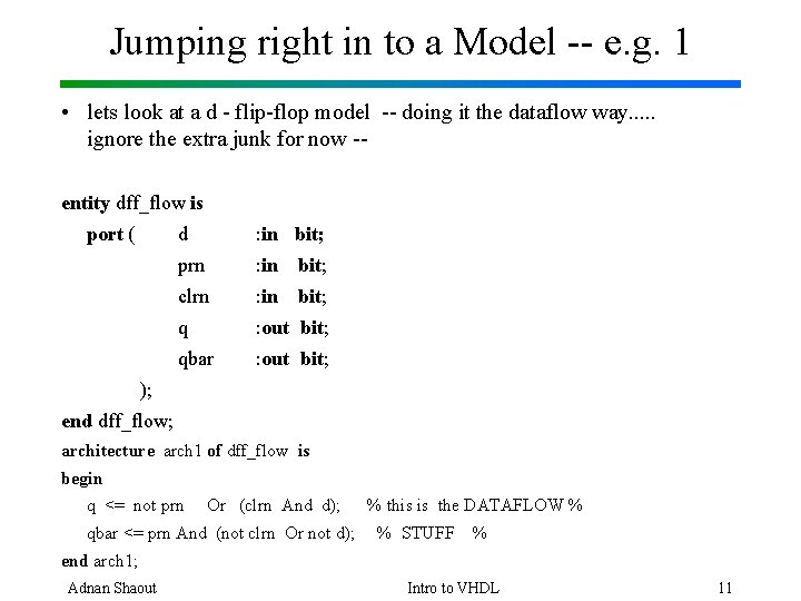 Jumping right in to a Model -- e. g. 1 • lets look at