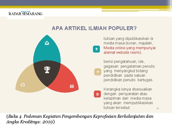 APA ARTIKEL ILMIAH POPULER? tulisan yang dipublikasikan di media masa (koran, majalah, Media online