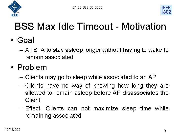 21 -07 -333 -00 -0000 BSS Max Idle Timeout - Motivation • Goal –