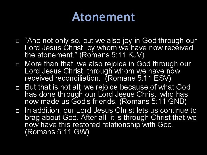 Atonement “And not only so, but we also joy in God through our Lord