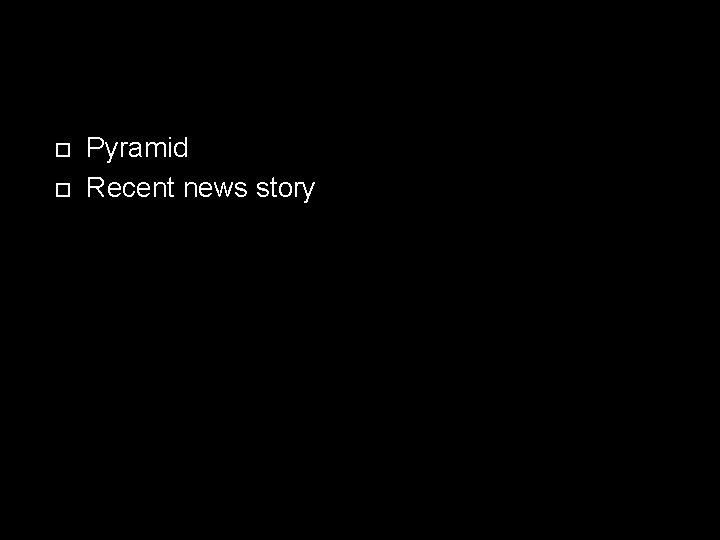  Pyramid Recent news story 