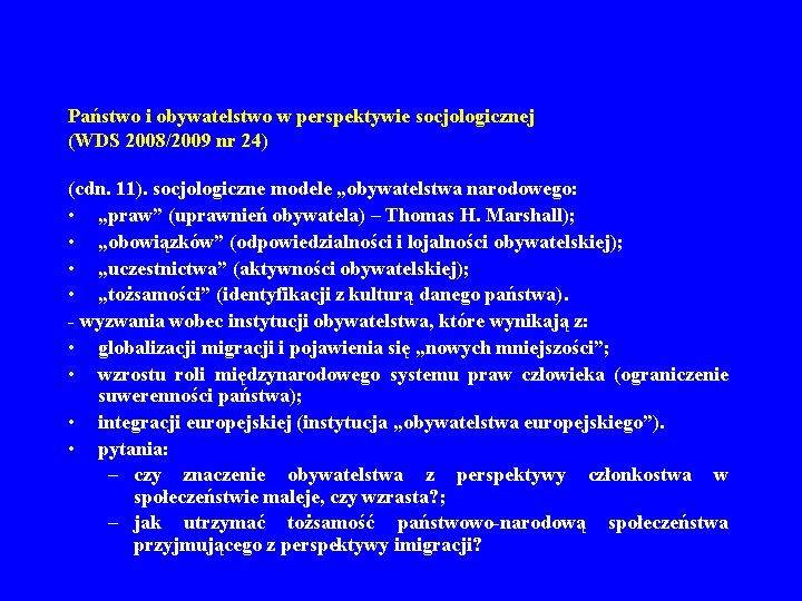 Państwo i obywatelstwo w perspektywie socjologicznej (WDS 2008/2009 nr 24) (cdn. 11). socjologiczne modele