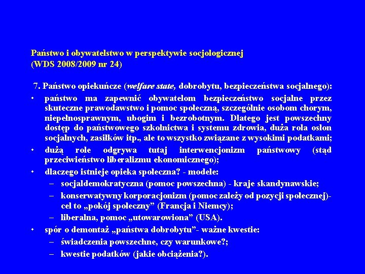 Państwo i obywatelstwo w perspektywie socjologicznej (WDS 2008/2009 nr 24) 7. Państwo opiekuńcze (welfare