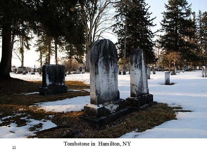 22 Tombstone in Hamilton, NY 22 Tombstone in Hamilton, NY
