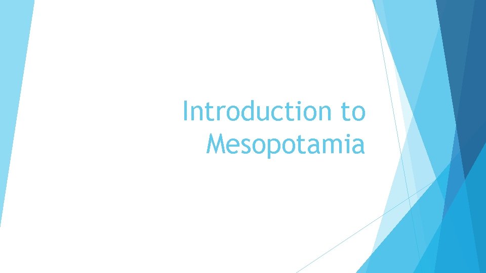 Introduction to Mesopotamia 