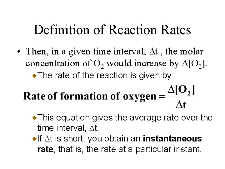 Definition of Reaction Rates • Then, in a given time interval, Dt , the