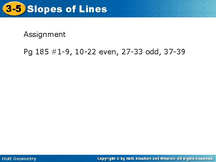 3 -5 Slopes of Lines Assignment Pg 185 #1 -9, 10 -22 even, 27