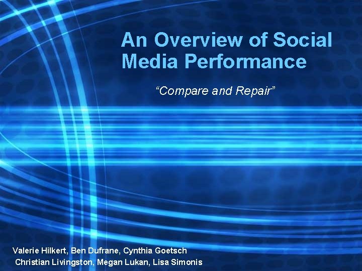 Media Performance Overview An Overview of Social Media Performance Compare and