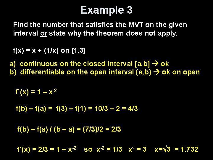 Example 3 Find the number that satisfies the MVT on the given interval or