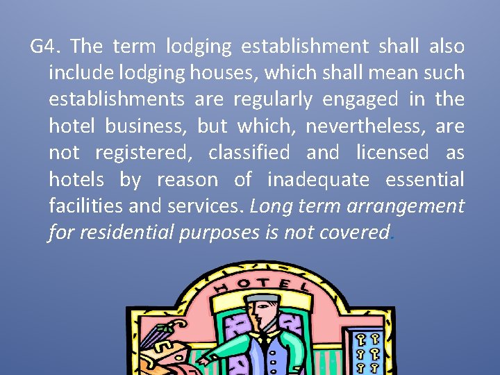 G 4. The term lodging establishment shall also include lodging houses, which shall mean