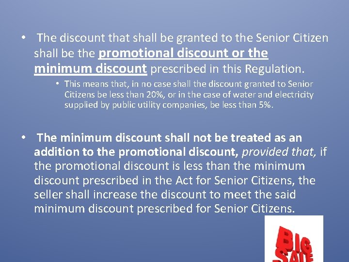  • The discount that shall be granted to the Senior Citizen shall be