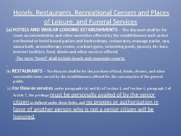 Hotels, Restaurants, Recreational Centers and Places of Leisure, and Funeral Services (a) HOTELS AND