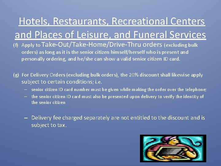 Hotels, Restaurants, Recreational Centers and Places of Leisure, and Funeral Services (f) Apply to