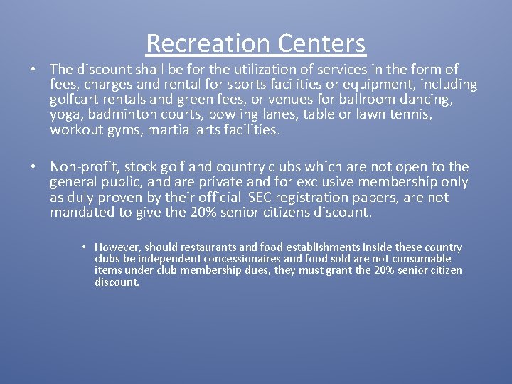 Recreation Centers • The discount shall be for the utilization of services in the