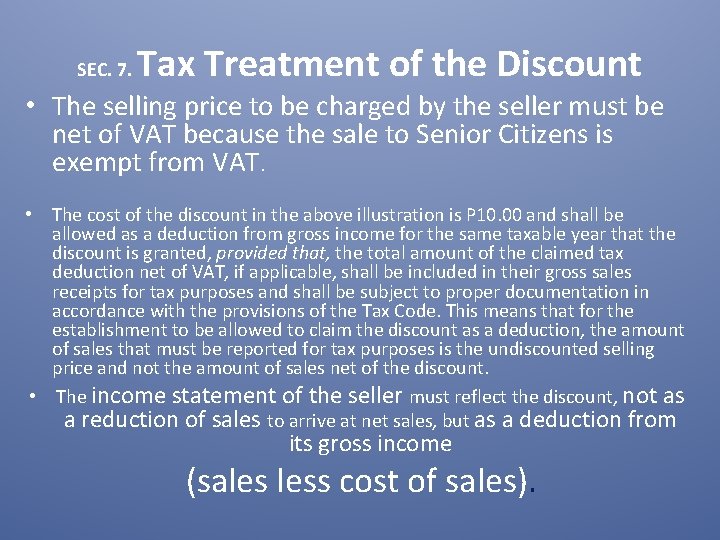 SEC. 7. Tax Treatment of the Discount • The selling price to be charged