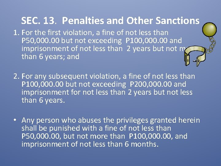 SEC. 13. Penalties and Other Sanctions 1. For the first violation, a fine of