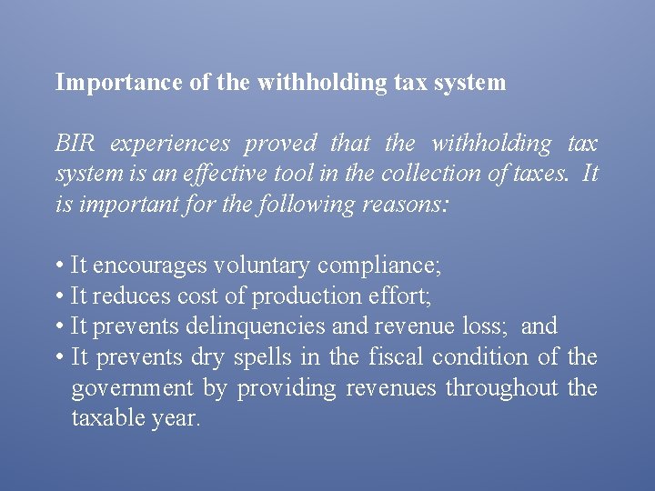 Importance of the withholding tax system BIR experiences proved that the withholding tax system