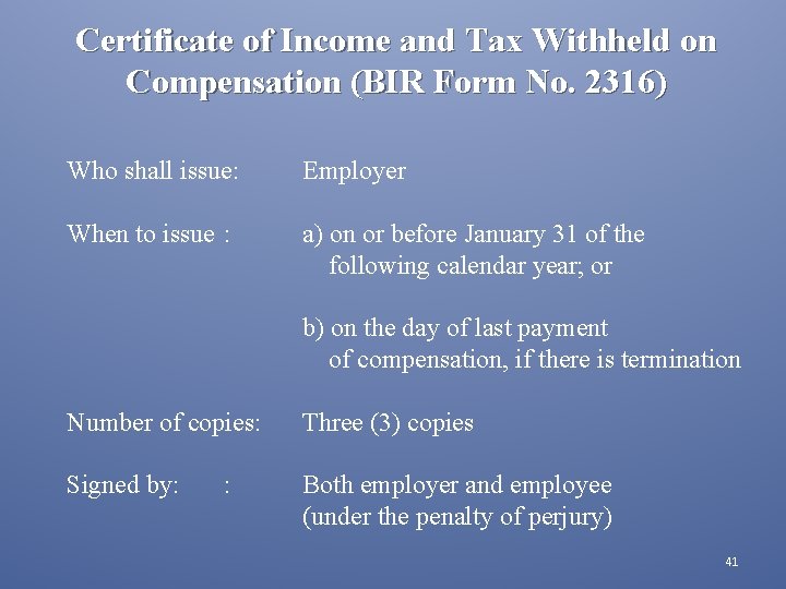 Certificate of Income and Tax Withheld on Compensation (BIR Form No. 2316) Who shall