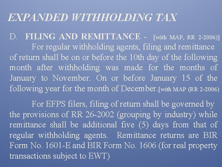 EXPANDED WITHHOLDING TAX D. FILING AND REMITTANCE - [with MAP, RR 2 -2006)] For