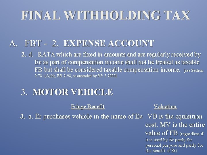 FINAL WITHHOLDING TAX A. FBT - 2. EXPENSE ACCOUNT 2. d. RATA which are
