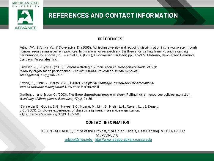 REFERENCES AND CONTACT INFORMATION REFERENCES Arthur, W. , & Doverspike, D. (2005). Achieving diversity